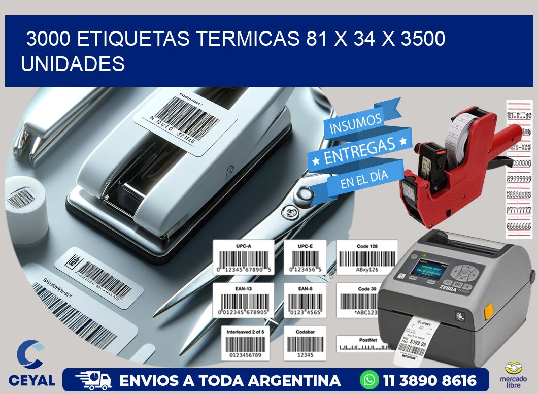 3000 ETIQUETAS TERMICAS 81 x 34 X 3500 UNIDADES