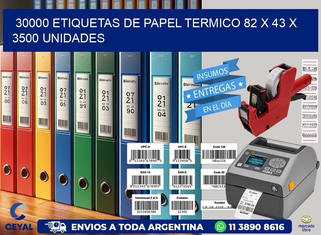 30000 ETIQUETAS DE PAPEL TERMICO 82 x 43 X 3500 UNIDADES