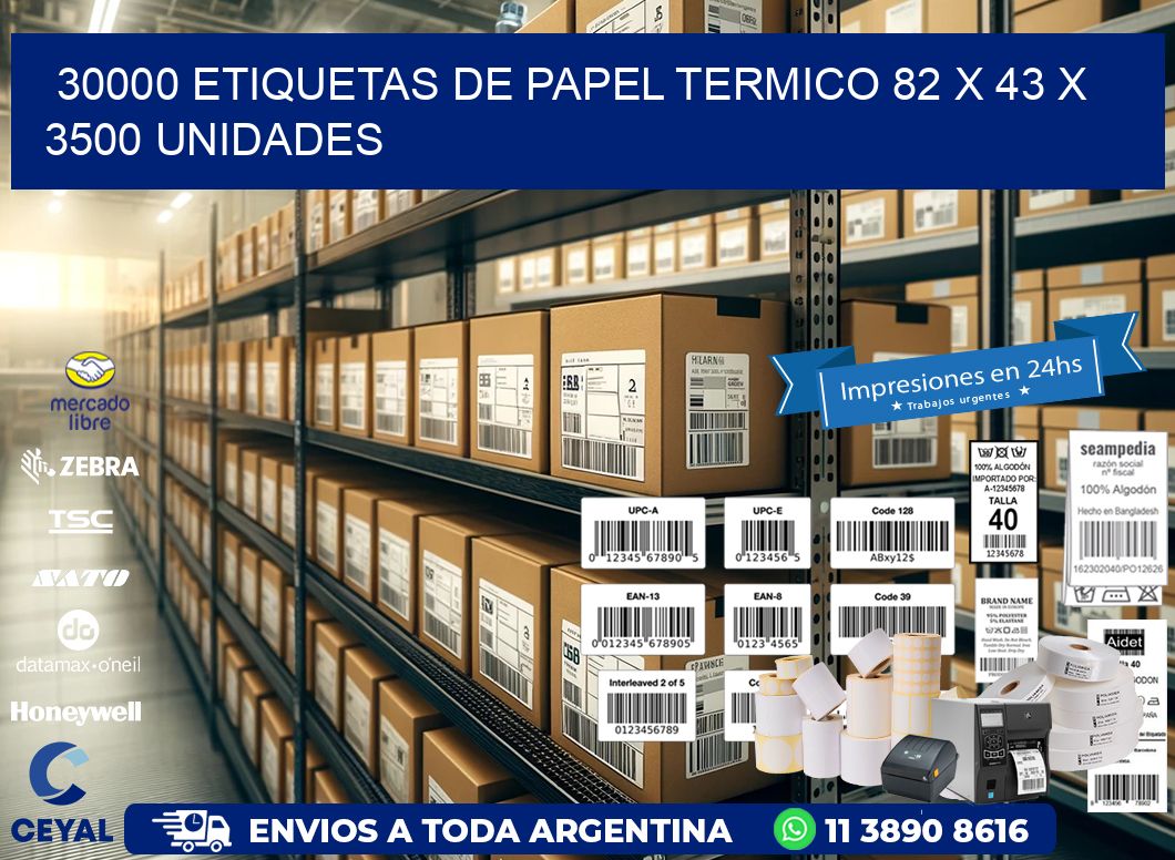 30000 ETIQUETAS DE PAPEL TERMICO 82 x 43 X 3500 UNIDADES