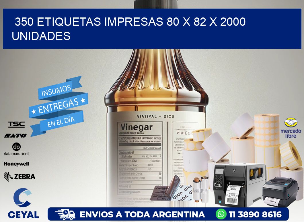 350 ETIQUETAS IMPRESAS 80 x 82 X 2000 UNIDADES