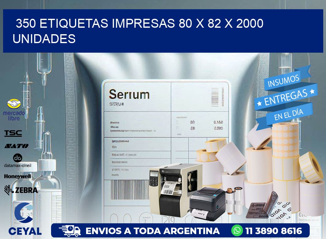 350 ETIQUETAS IMPRESAS 80 x 82 X 2000 UNIDADES