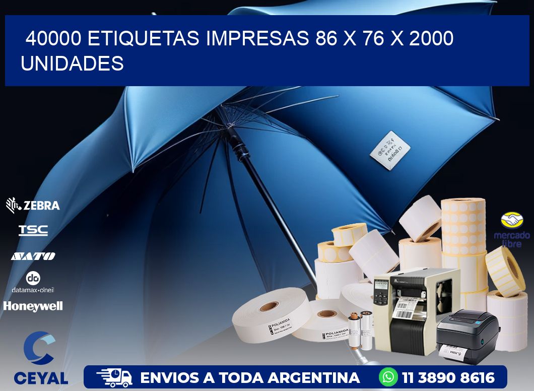 40000 ETIQUETAS IMPRESAS 86 x 76 X 2000 UNIDADES