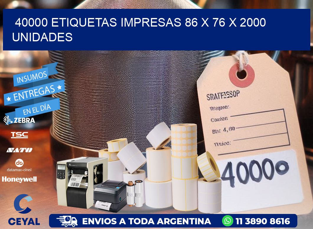 40000 ETIQUETAS IMPRESAS 86 x 76 X 2000 UNIDADES