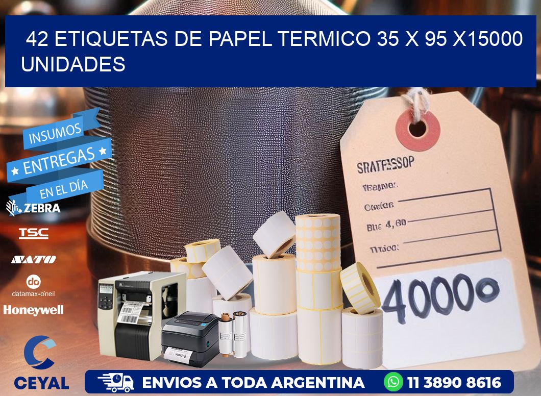 42 ETIQUETAS DE PAPEL TERMICO 35 x 95 X15000 UNIDADES