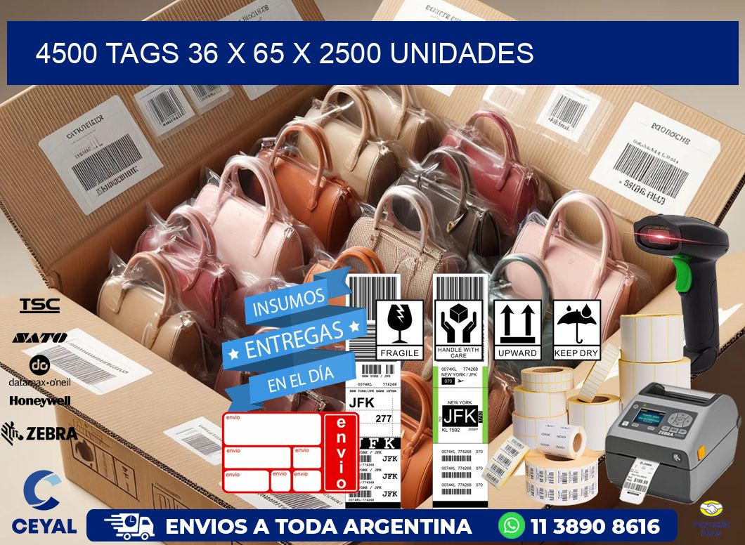 4500 TAGS 36 x 65 X 2500 UNIDADES