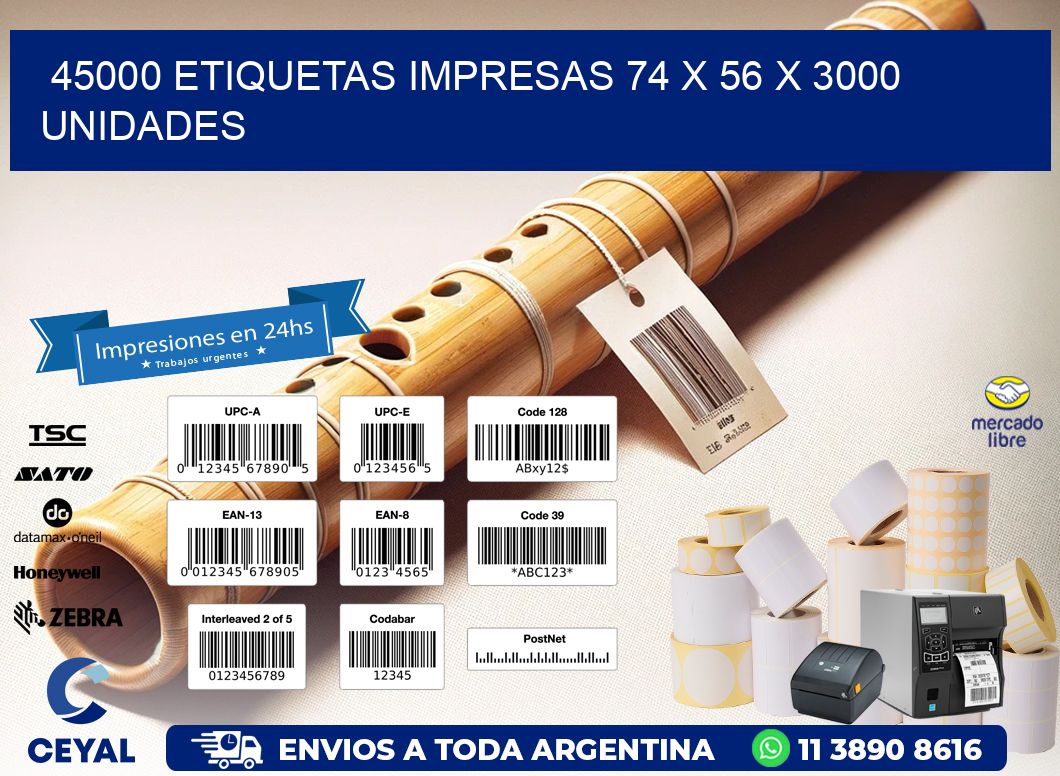 45000 ETIQUETAS IMPRESAS 74 x 56 X 3000 UNIDADES