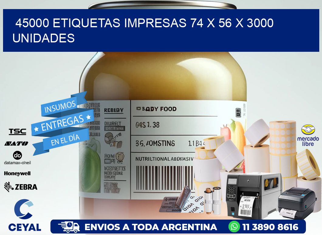 45000 ETIQUETAS IMPRESAS 74 x 56 X 3000 UNIDADES