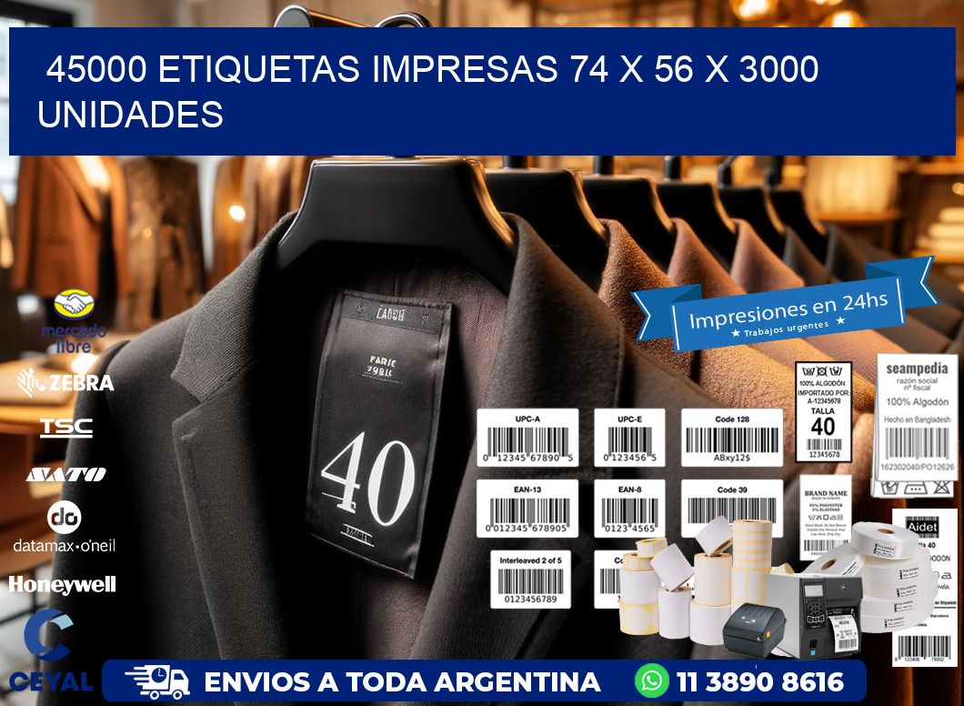 45000 ETIQUETAS IMPRESAS 74 x 56 X 3000 UNIDADES