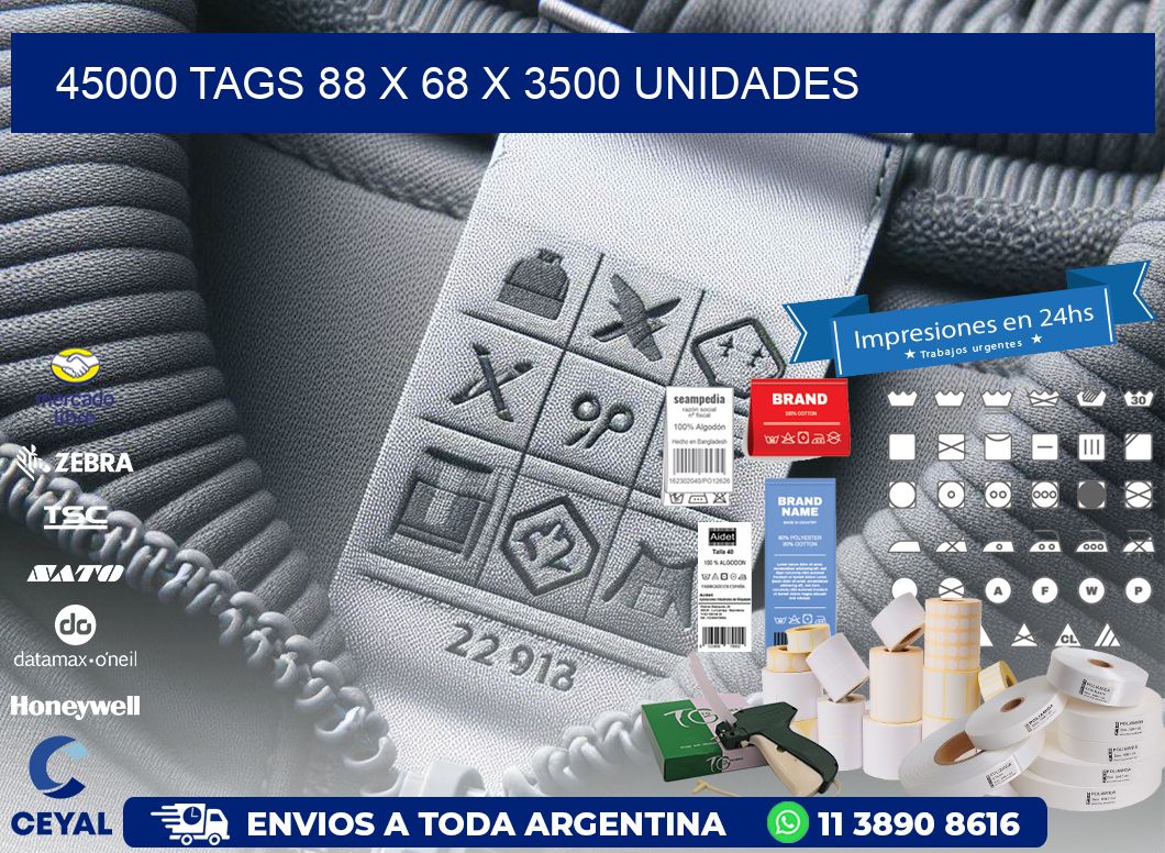 45000 TAGS 88 x 68 X 3500 UNIDADES