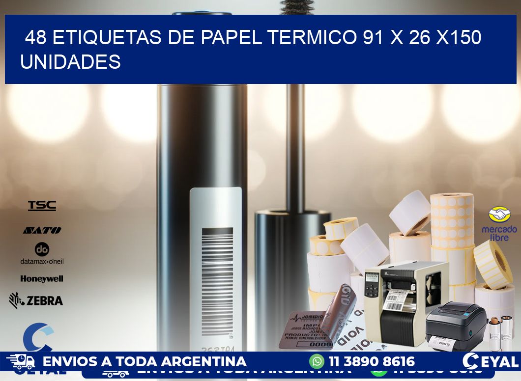 48 ETIQUETAS DE PAPEL TERMICO 91 x 26 x150 UNIDADES