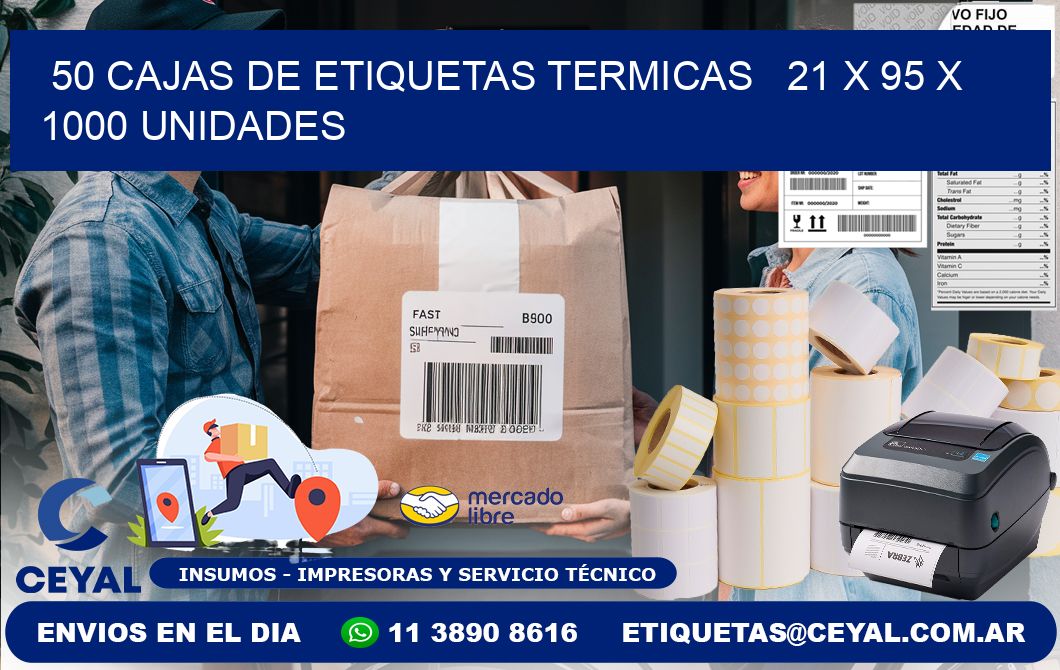 50 CAJAS DE ETIQUETAS TERMICAS   21 x 95 X 1000 UNIDADES