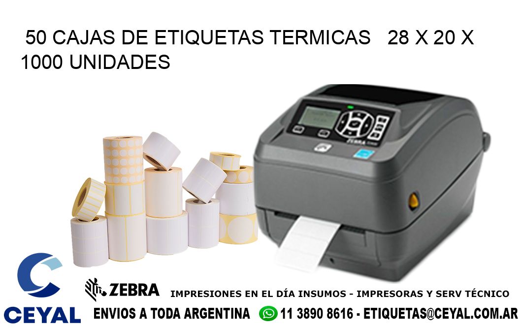 50 CAJAS DE ETIQUETAS TERMICAS   28 x 20 X 1000 UNIDADES