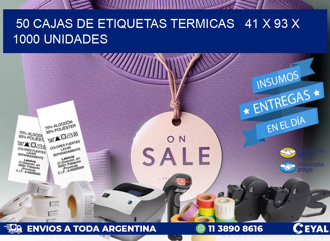 50 CAJAS DE ETIQUETAS TERMICAS   41 x 93 X 1000 UNIDADES