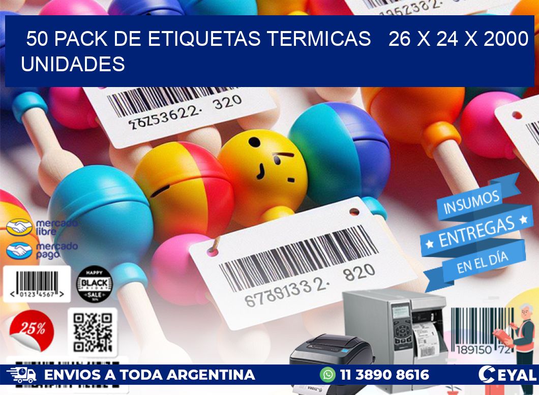 50 PACK DE ETIQUETAS TERMICAS   26 x 24 X 2000 UNIDADES