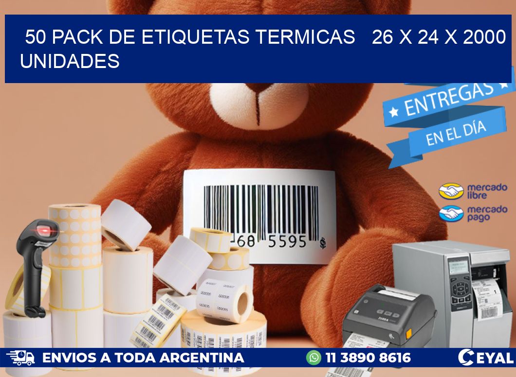 50 PACK DE ETIQUETAS TERMICAS   26 x 24 X 2000 UNIDADES