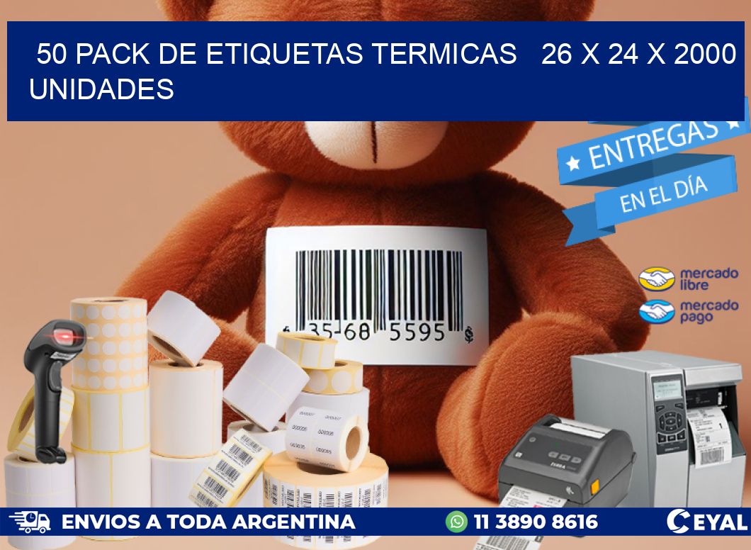 50 PACK DE ETIQUETAS TERMICAS   26 x 24 X 2000 UNIDADES