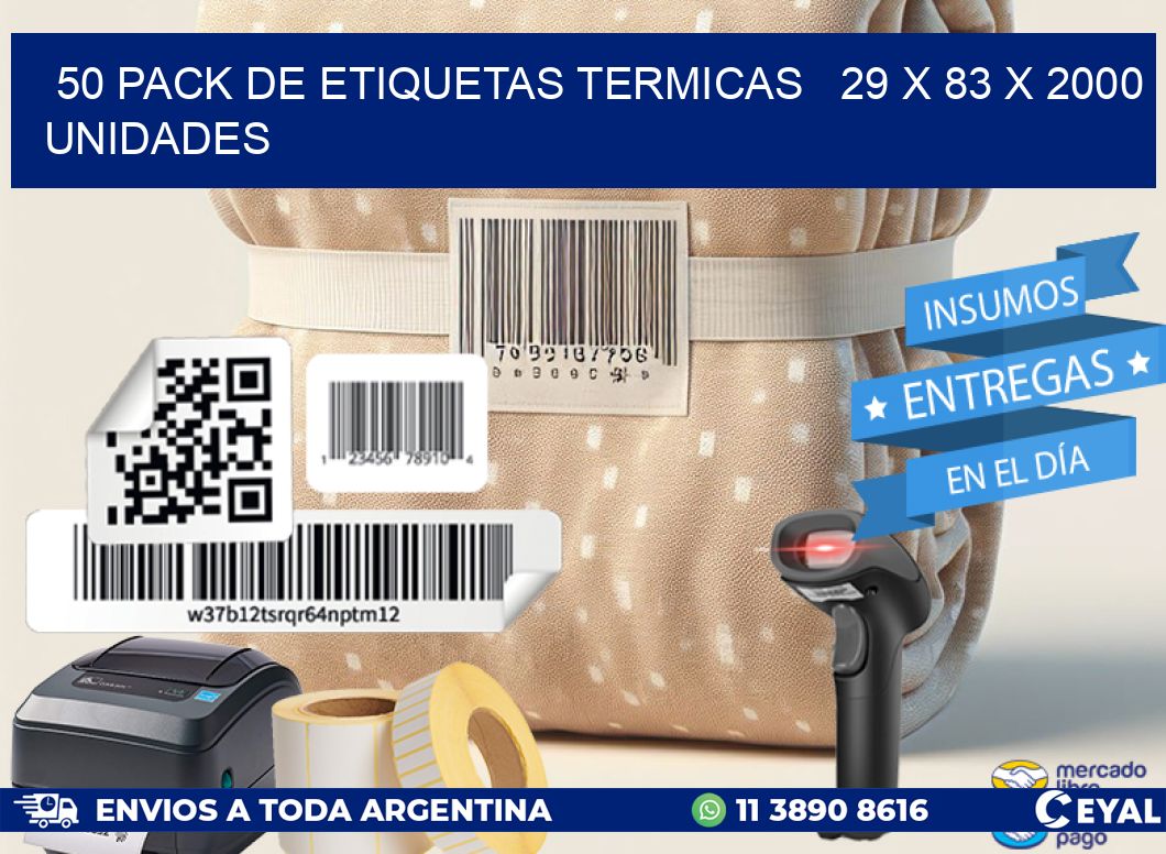 50 PACK DE ETIQUETAS TERMICAS   29 x 83 X 2000 UNIDADES