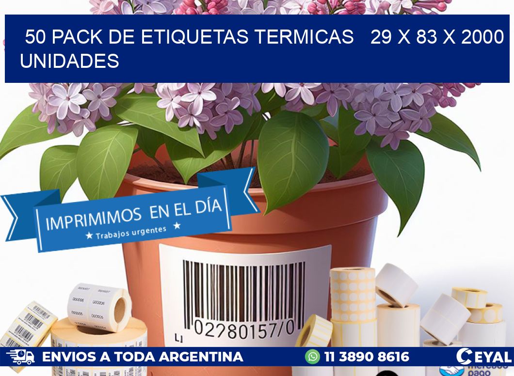 50 PACK DE ETIQUETAS TERMICAS   29 x 83 X 2000 UNIDADES