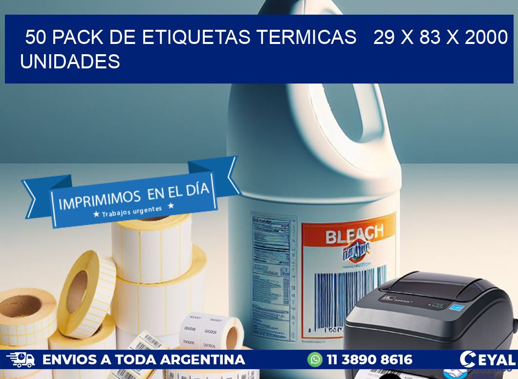 50 PACK DE ETIQUETAS TERMICAS   29 x 83 X 2000 UNIDADES