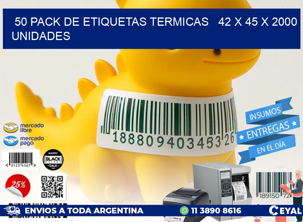 50 PACK DE ETIQUETAS TERMICAS   42 x 45 X 2000 UNIDADES