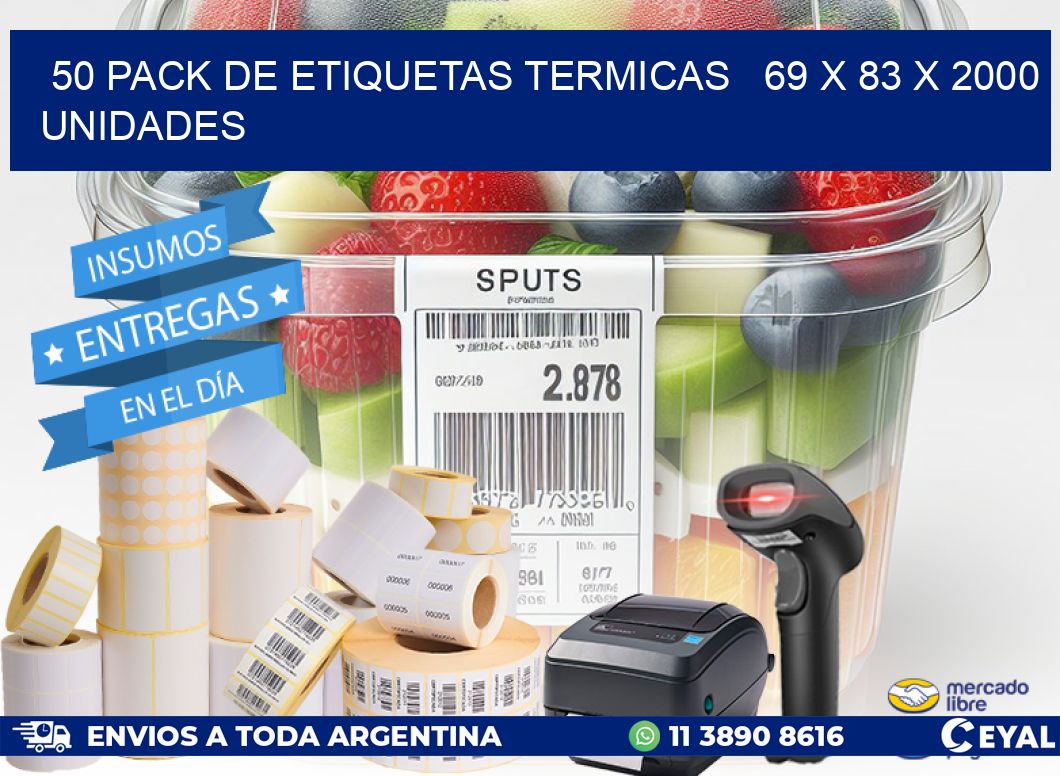 50 PACK DE ETIQUETAS TERMICAS   69 x 83 X 2000 UNIDADES