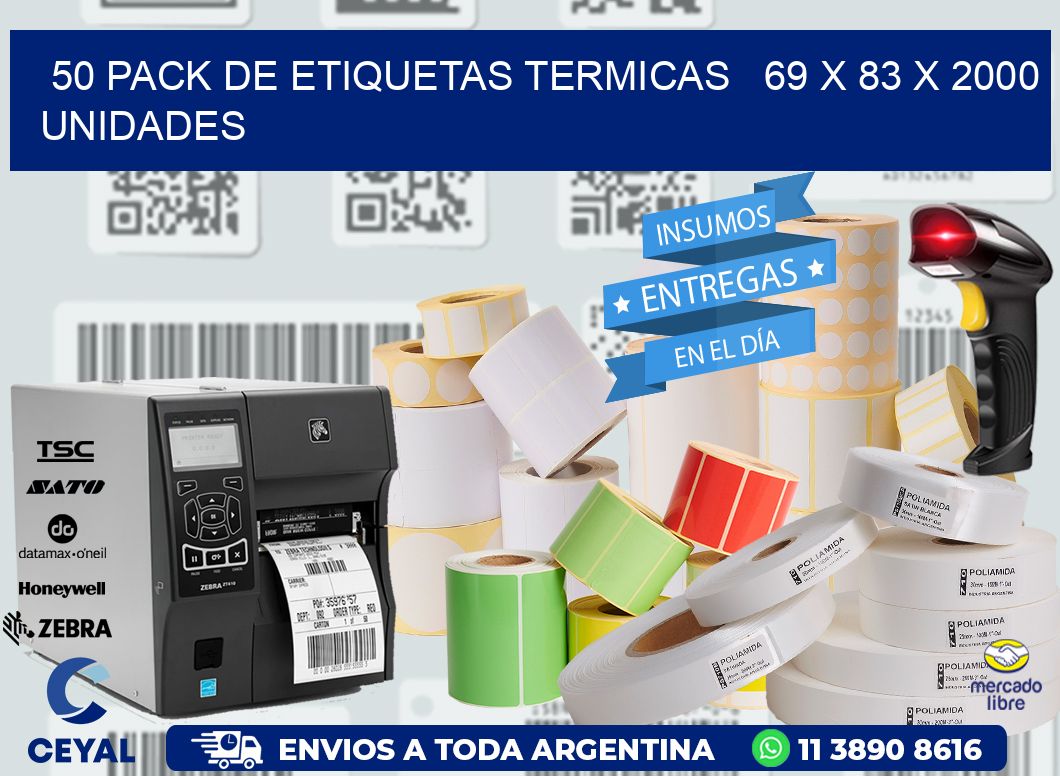 50 PACK DE ETIQUETAS TERMICAS   69 x 83 X 2000 UNIDADES