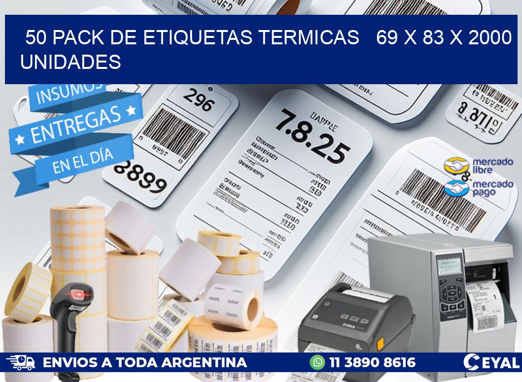 50 PACK DE ETIQUETAS TERMICAS   69 x 83 X 2000 UNIDADES