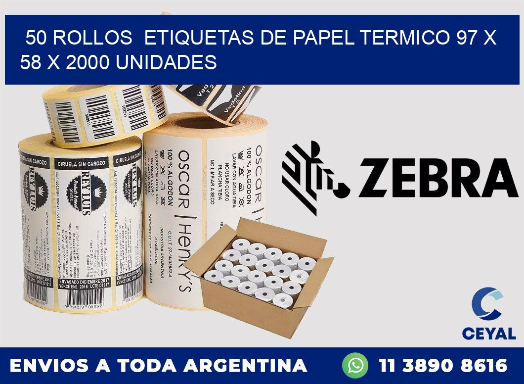 50 ROLLOS  ETIQUETAS DE PAPEL TERMICO 97 x 58 X 2000 UNIDADES