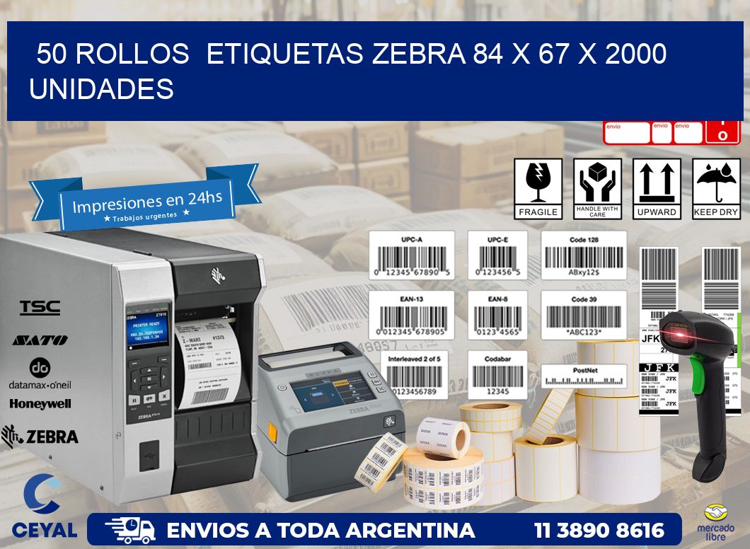 50 ROLLOS  ETIQUETAS ZEBRA 84 x 67 X 2000 UNIDADES