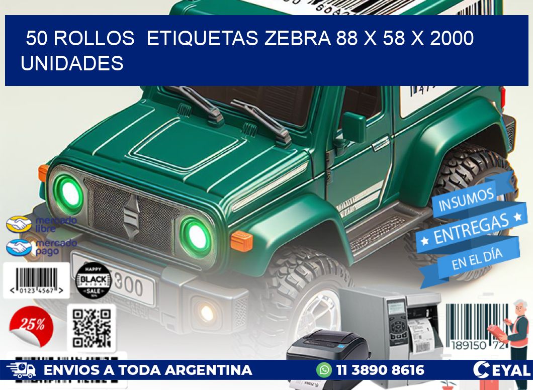 50 ROLLOS  ETIQUETAS ZEBRA 88 x 58 X 2000 UNIDADES