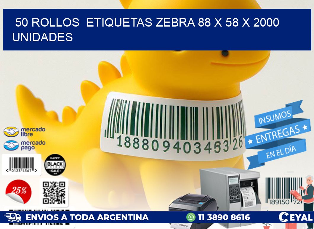 50 ROLLOS  ETIQUETAS ZEBRA 88 x 58 X 2000 UNIDADES