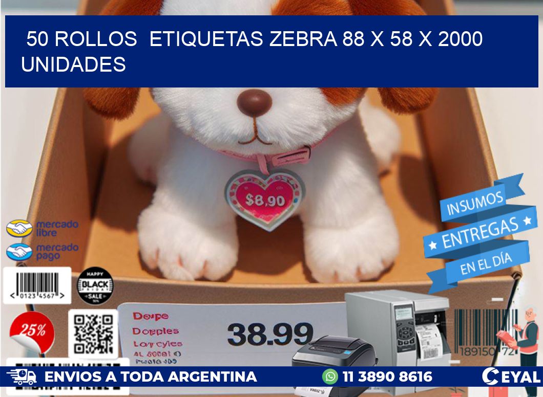 50 ROLLOS  ETIQUETAS ZEBRA 88 x 58 X 2000 UNIDADES