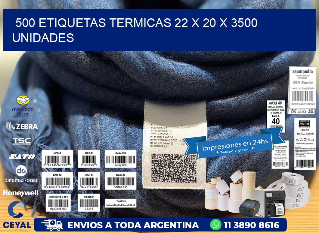 500 ETIQUETAS TERMICAS 22 x 20 X 3500 UNIDADES
