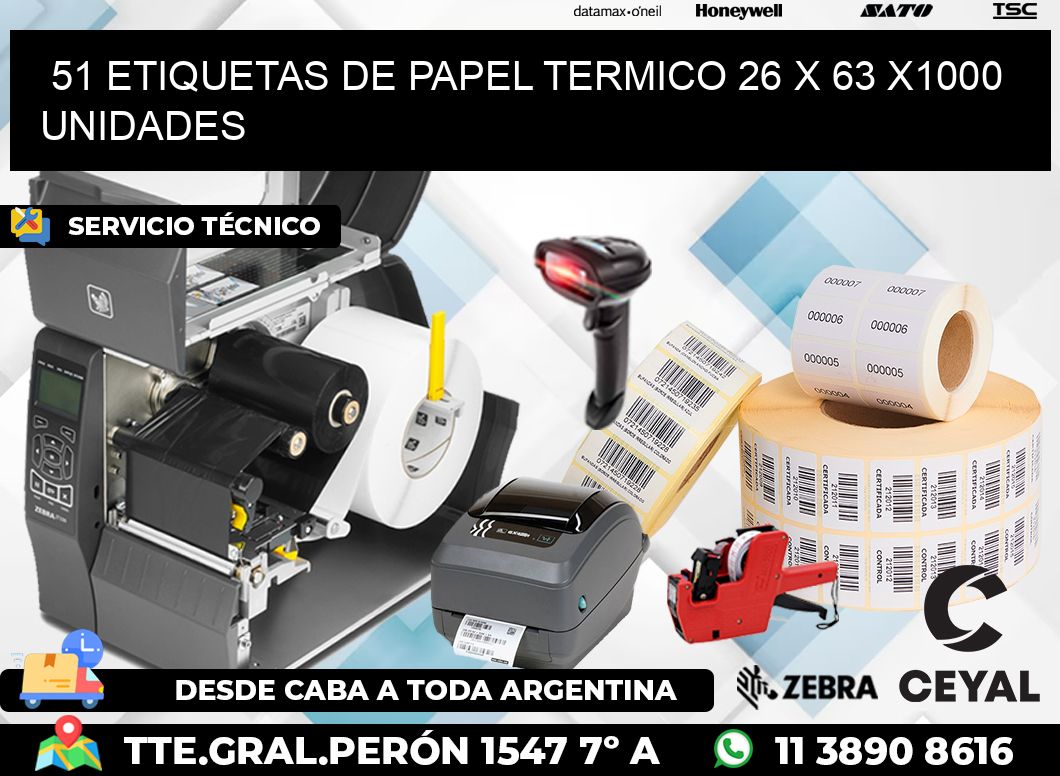 51 ETIQUETAS DE PAPEL TERMICO 26 x 63 X1000 UNIDADES