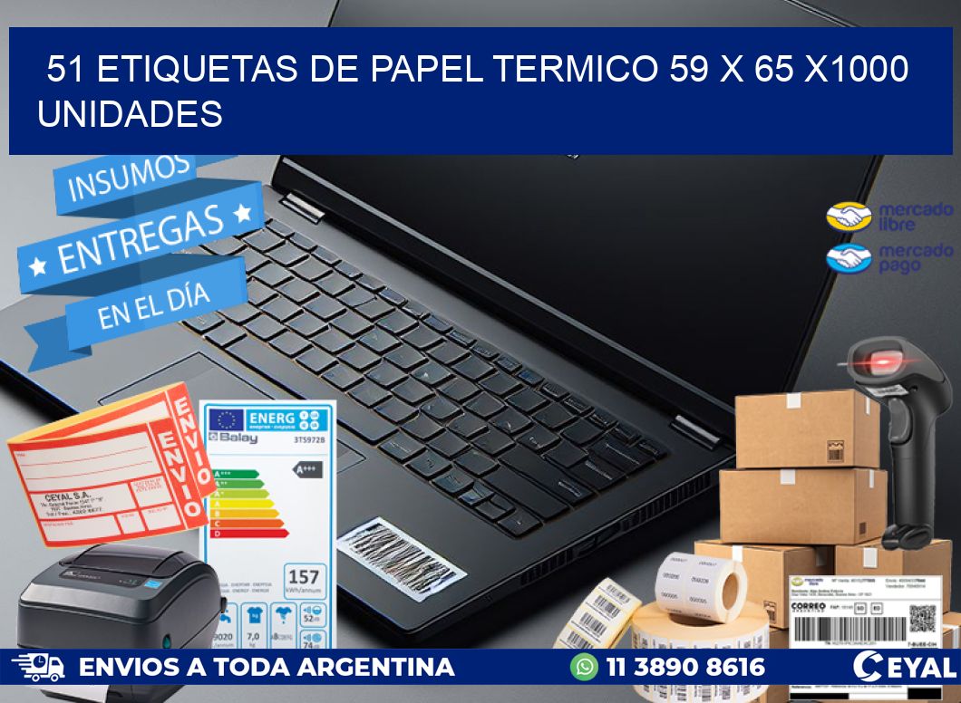 51 ETIQUETAS DE PAPEL TERMICO 59 x 65 X1000 UNIDADES