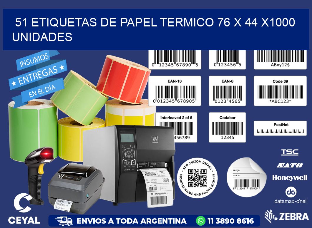 51 ETIQUETAS DE PAPEL TERMICO 76 x 44 X1000 UNIDADES