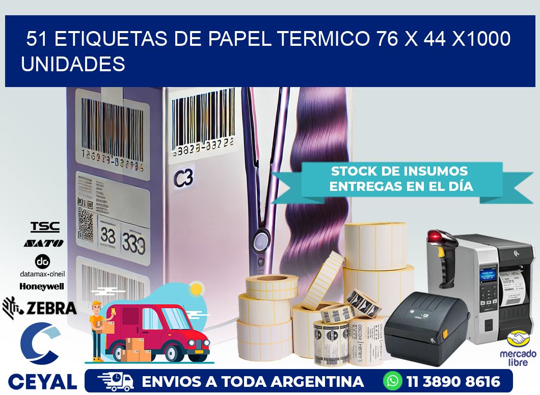 51 ETIQUETAS DE PAPEL TERMICO 76 x 44 X1000 UNIDADES