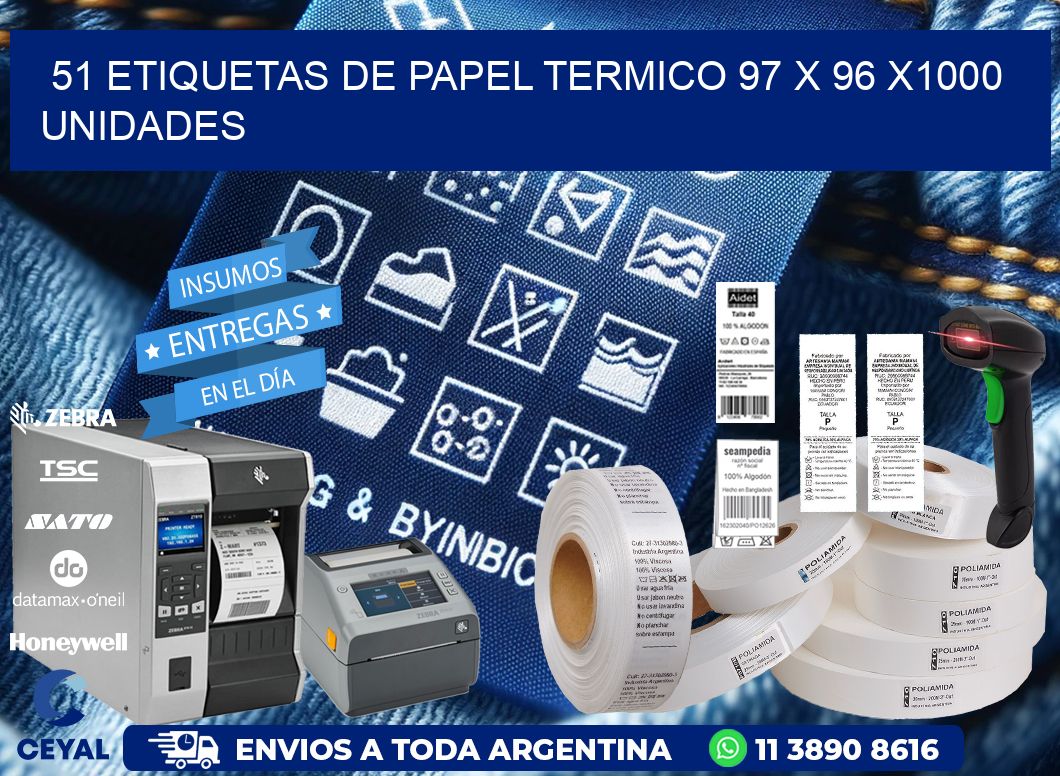 51 ETIQUETAS DE PAPEL TERMICO 97 x 96 X1000 UNIDADES