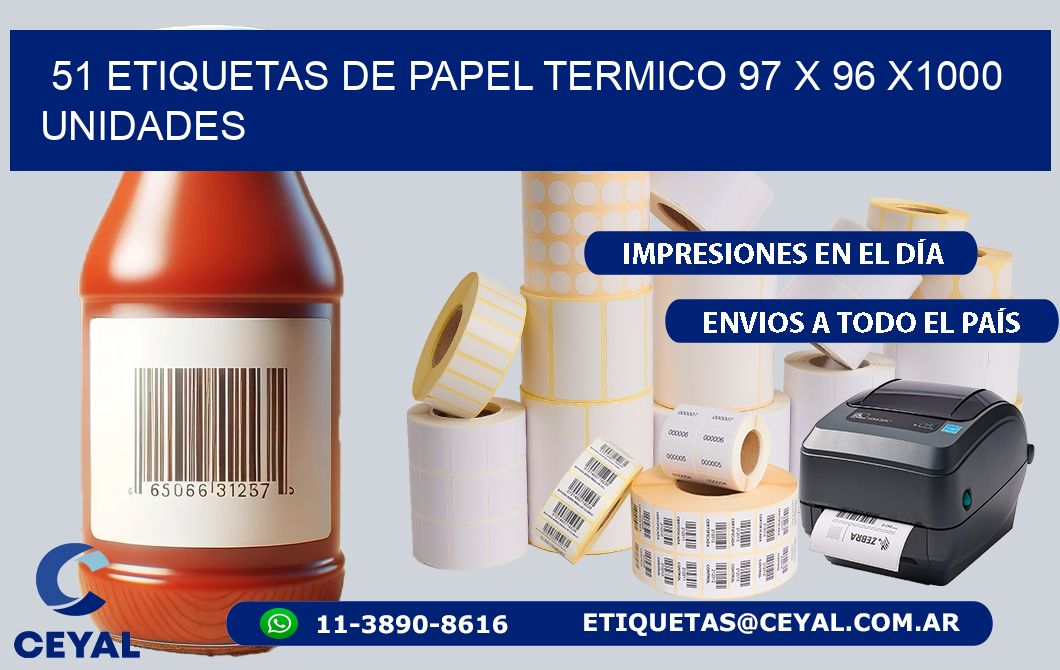 51 ETIQUETAS DE PAPEL TERMICO 97 x 96 X1000 UNIDADES