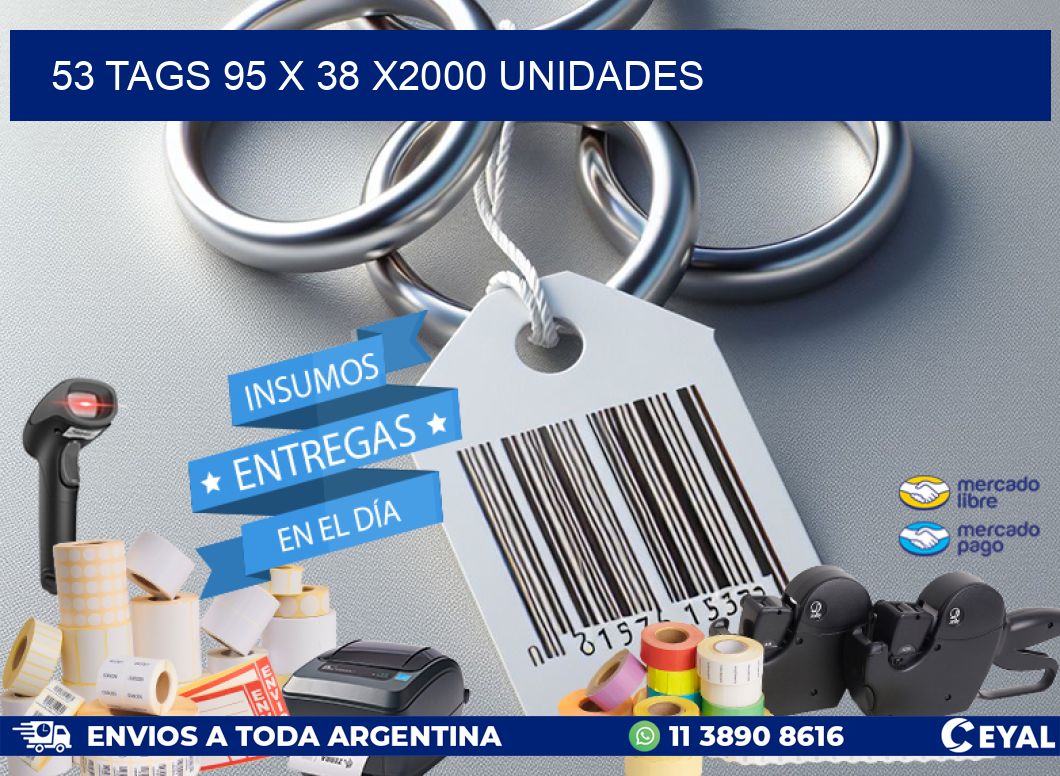 53 TAGS 95 x 38 X2000 UNIDADES