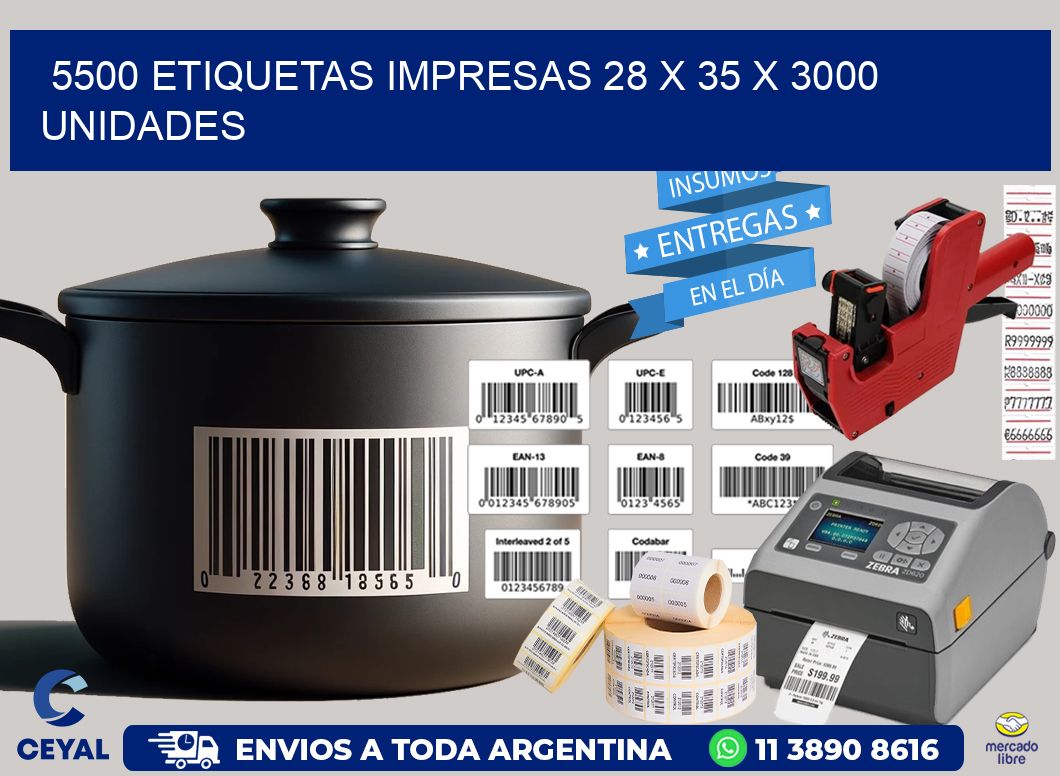 5500 ETIQUETAS IMPRESAS 28 x 35 X 3000 UNIDADES