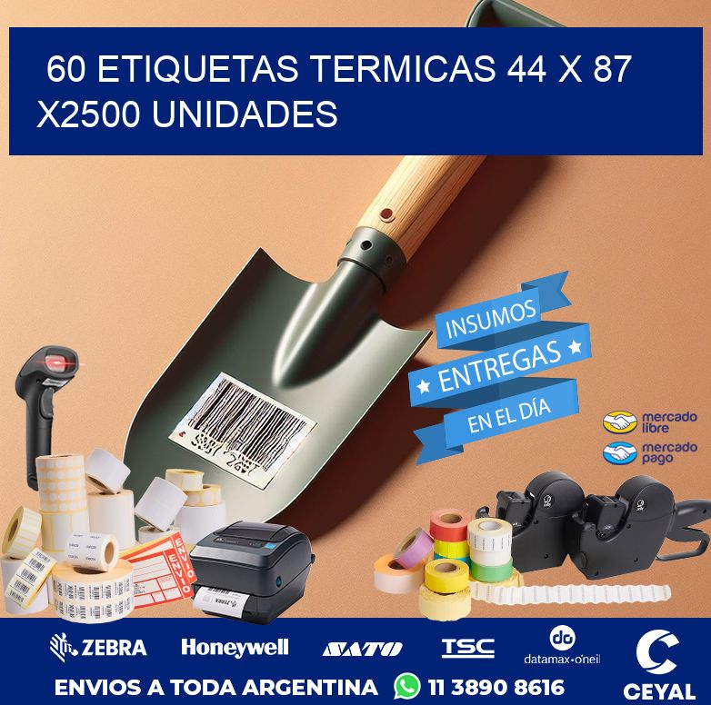 60 ETIQUETAS TERMICAS 44 x 87 X2500 UNIDADES