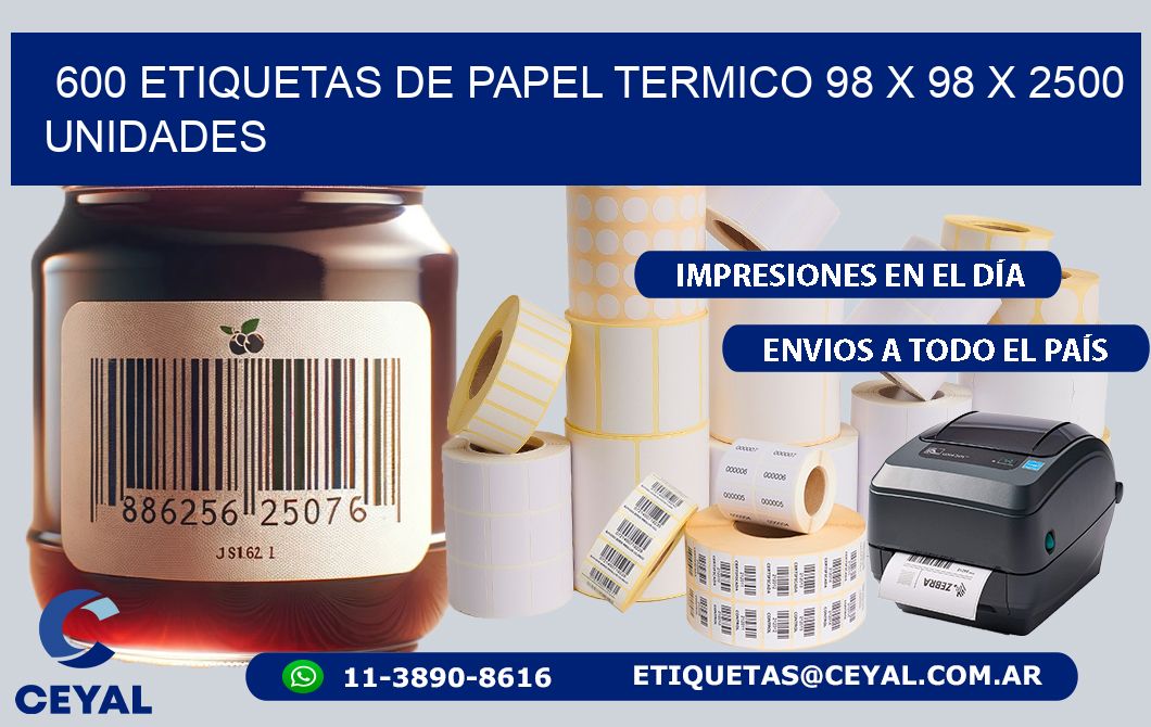 600 ETIQUETAS DE PAPEL TERMICO 98 x 98 X 2500 UNIDADES