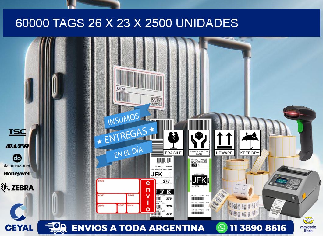 60000 TAGS 26 x 23 X 2500 UNIDADES