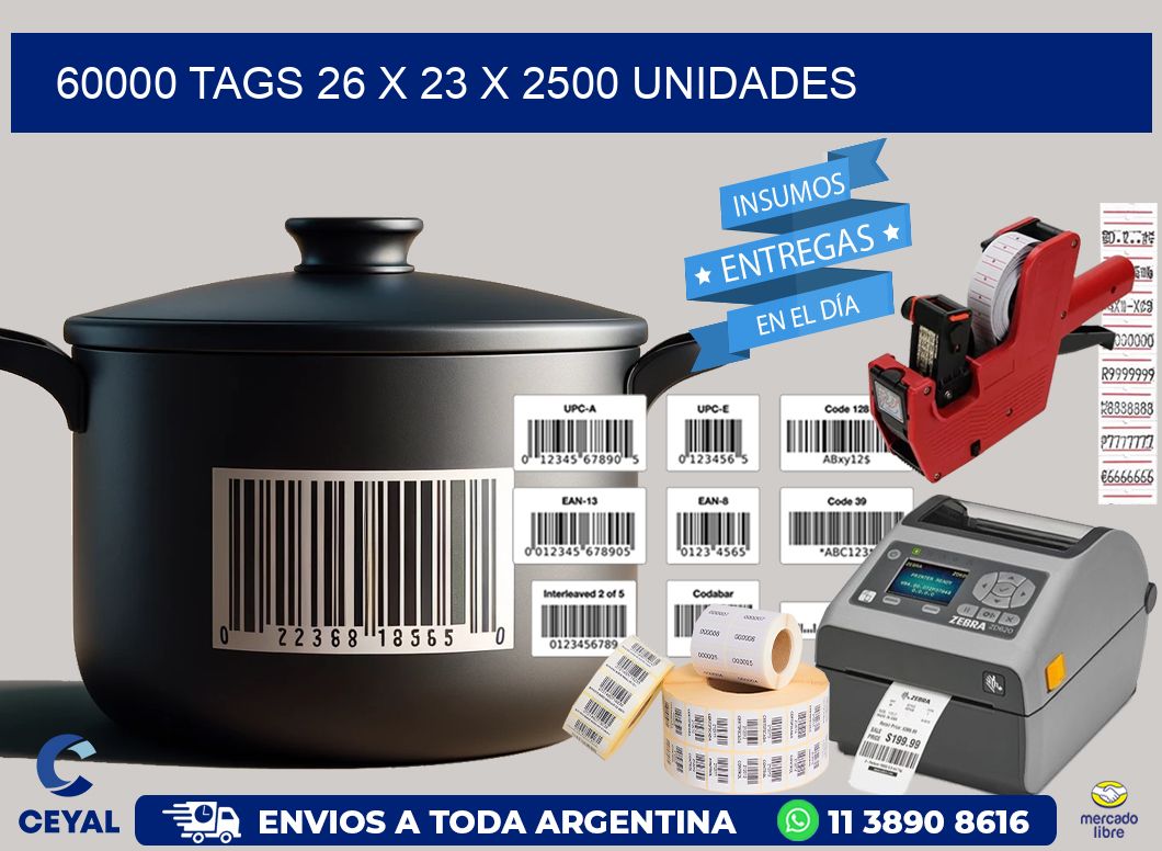 60000 TAGS 26 x 23 X 2500 UNIDADES