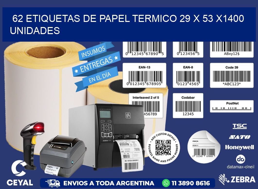 62 ETIQUETAS DE PAPEL TERMICO 29 x 53 X1400 UNIDADES