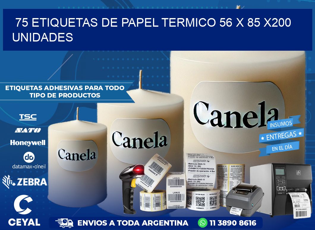 75 ETIQUETAS DE PAPEL TERMICO 56 x 85 x200 UNIDADES