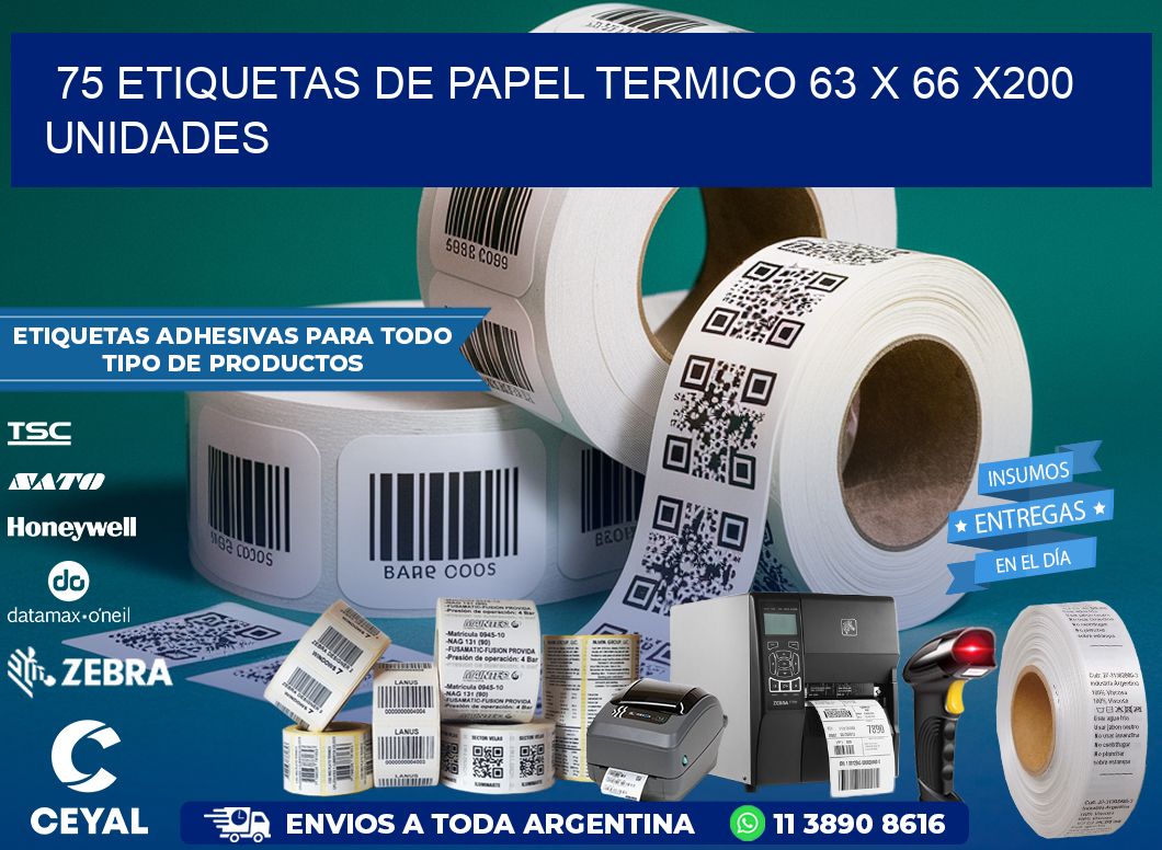 75 ETIQUETAS DE PAPEL TERMICO 63 x 66 x200 UNIDADES