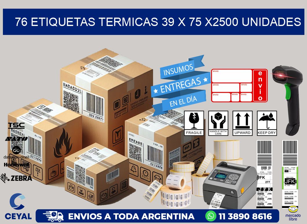 76 ETIQUETAS TERMICAS 39 x 75 X2500 UNIDADES