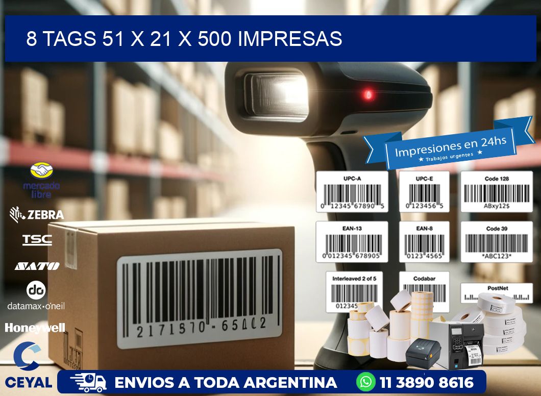 8 TAGS 51 x 21 X 500 IMPRESAS